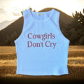 Cowgirls Don't Cry Ribbed Tank