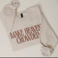 Make Heaven Crowded
